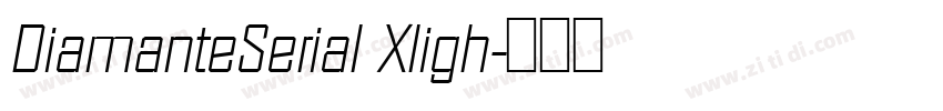 DiamanteSerial Xligh字体转换